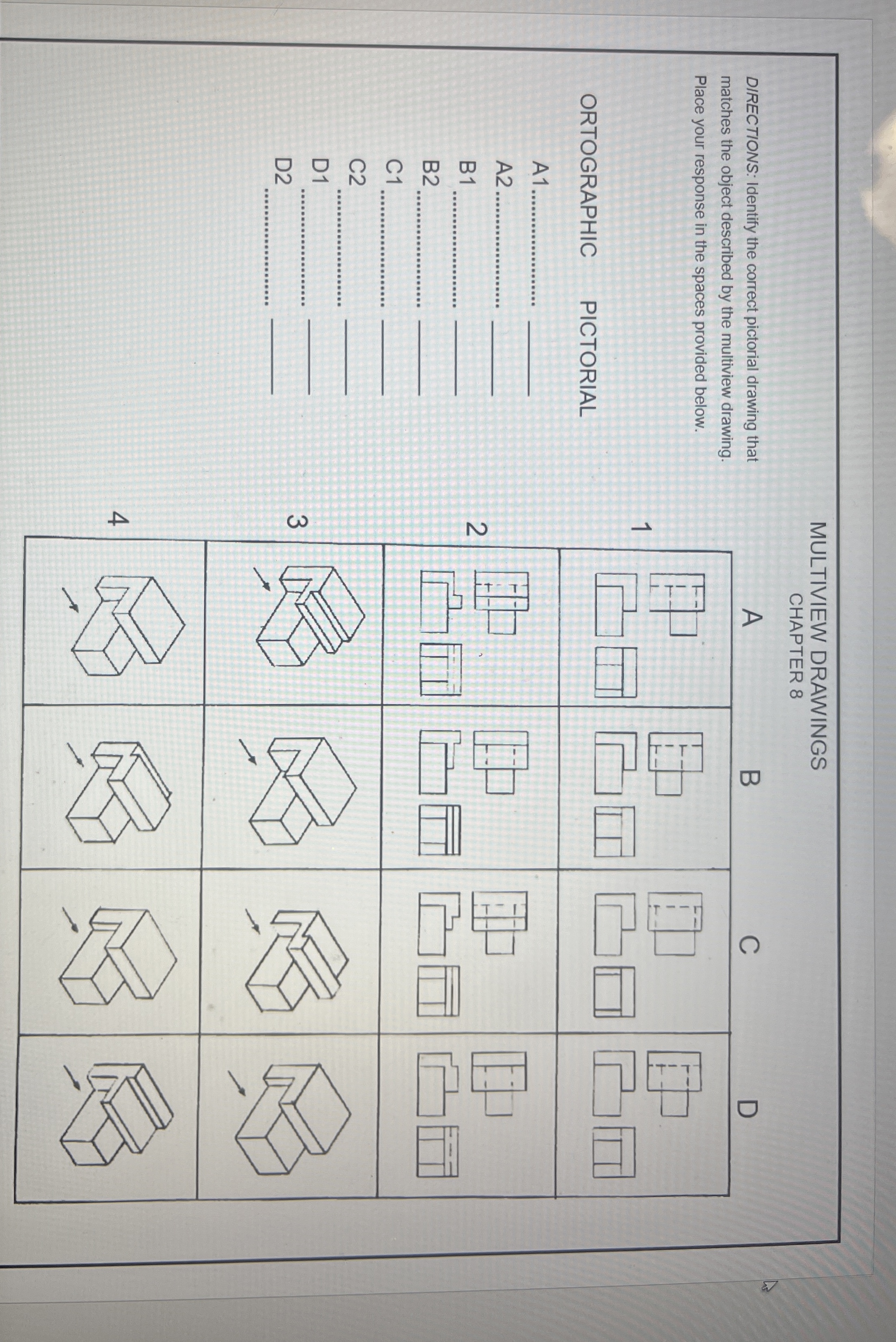 MULTIVIEW DRAWINGS DIRECTIONS: Identify the