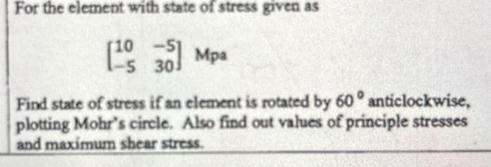 For the element with state of stress given as [ 1