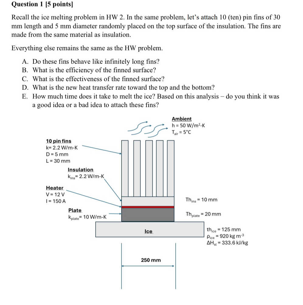 Question 1 [ 5 points ] Recall the ice melting