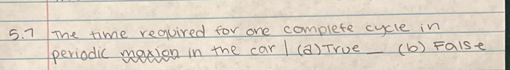 5 . 7 The time required for one complefe cycle in