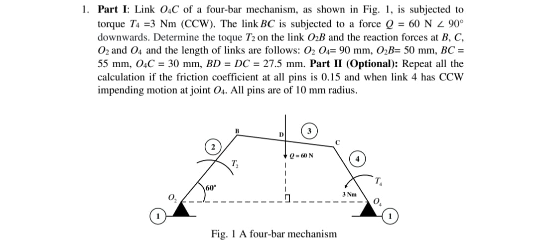 Part I: Link O 4 C of a four - bar mechanism, as