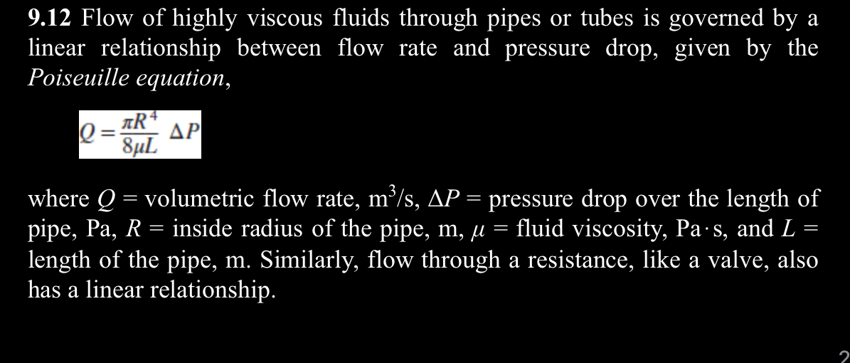 9 . 1 2 Flow of highly viscous fluids through