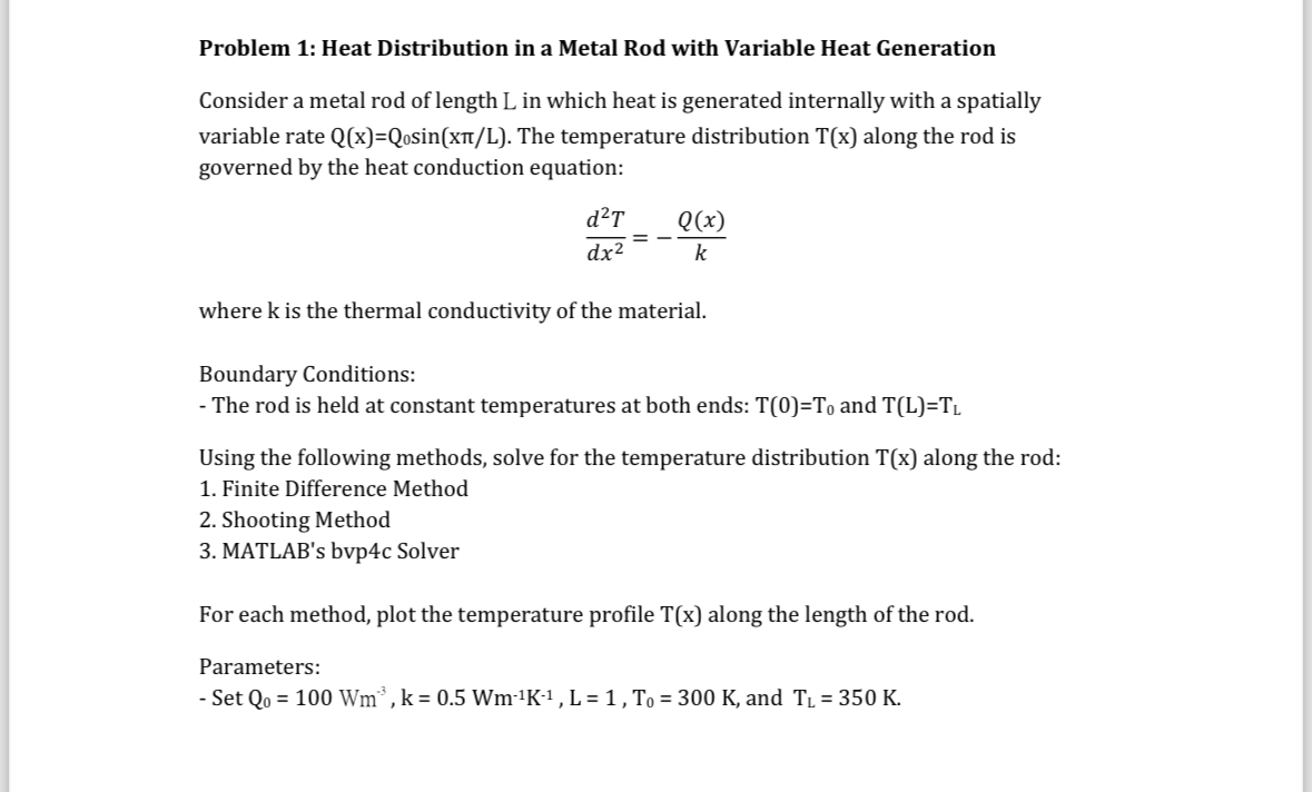 Problem 1 : Heat Distribution in a Metal Rod with