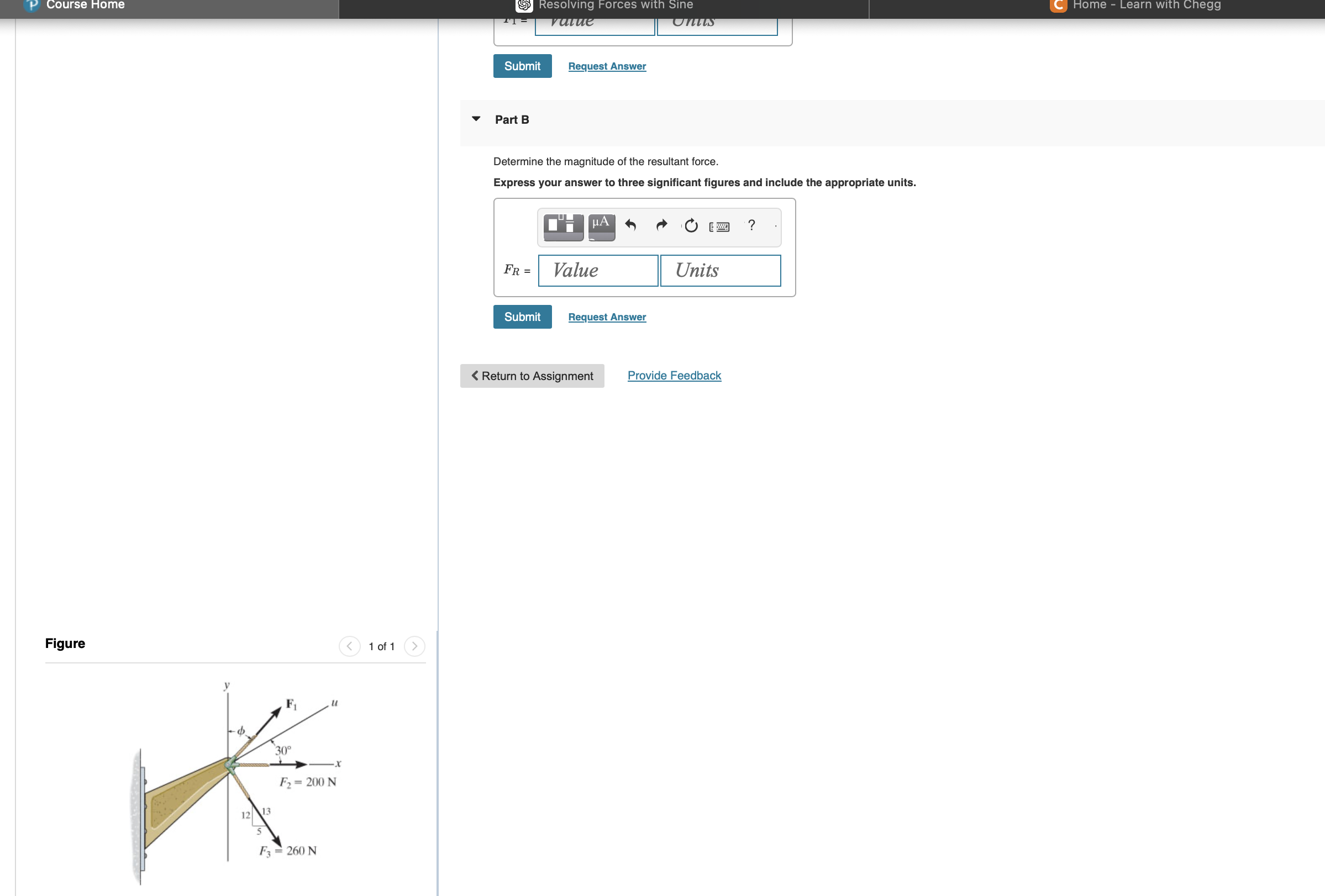 Part B Determine the magnitude of the resultant