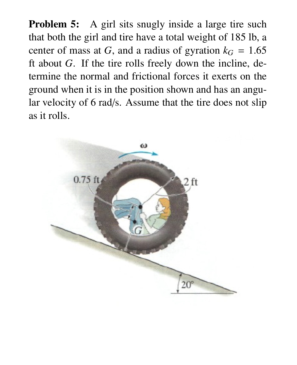 Problem 5 : A girl sits snugly inside a large