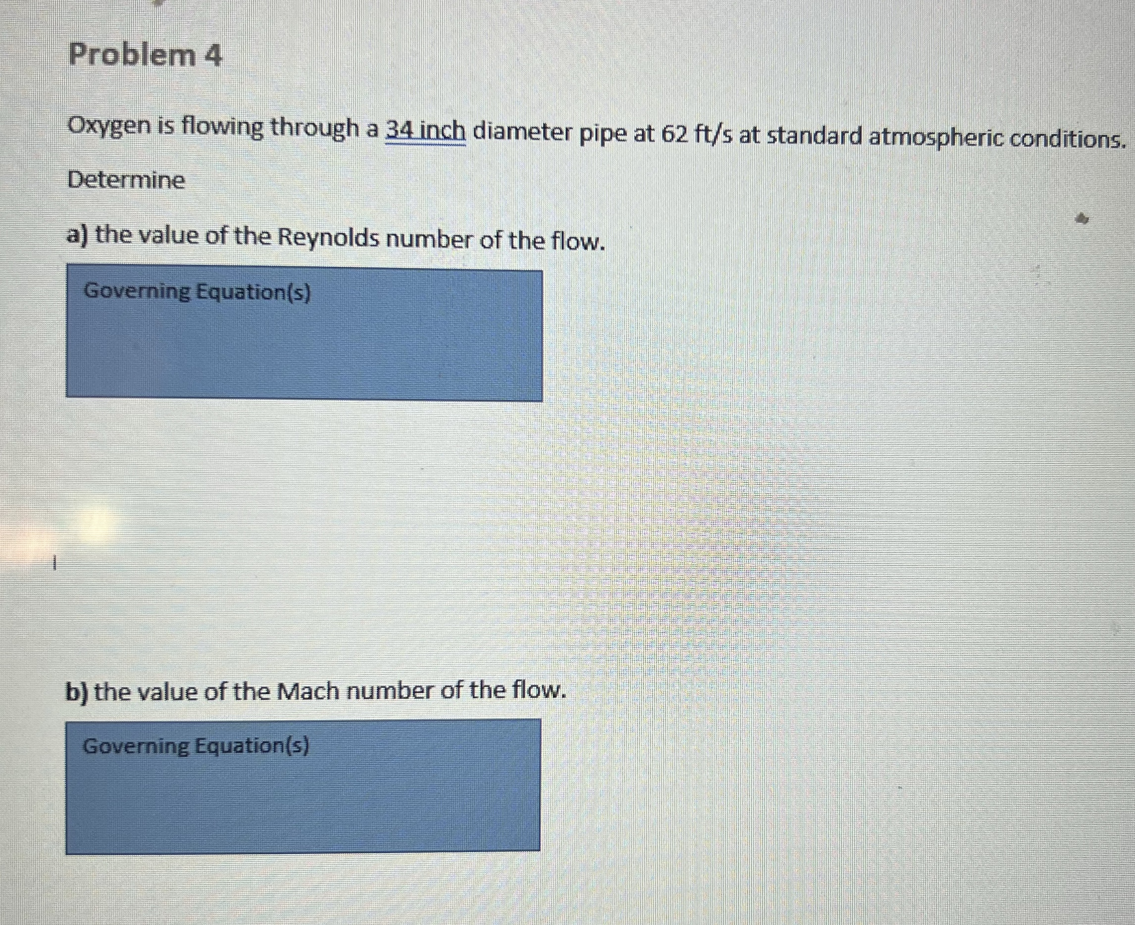 Problem 4 Oxygen is flowing through a 3 4 inch
