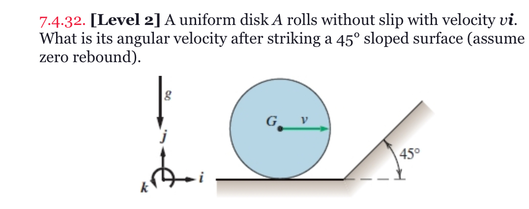 7 . 4 . 3 2 . [ Level 2 ] A uniform disk A rolls