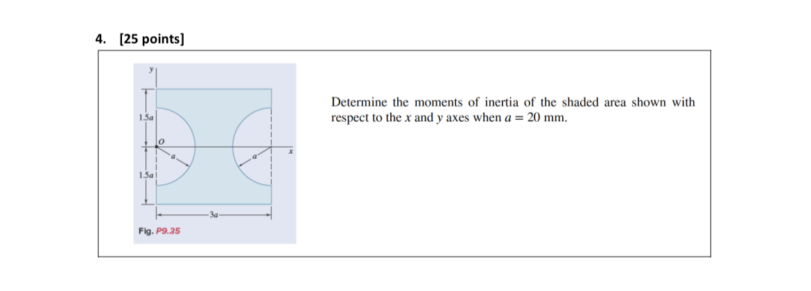 [ 2 5 points ] Determine the moments of inertia