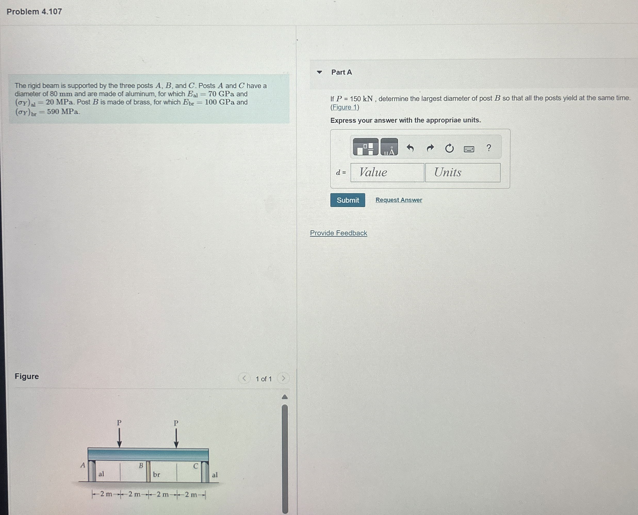 Problem 4 . 1 0 7 The rigid beam is supported by