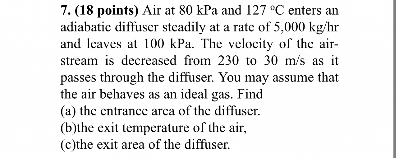 ( 1 8 points ) Air at 8 0 kPa and 1 2 7 C enters