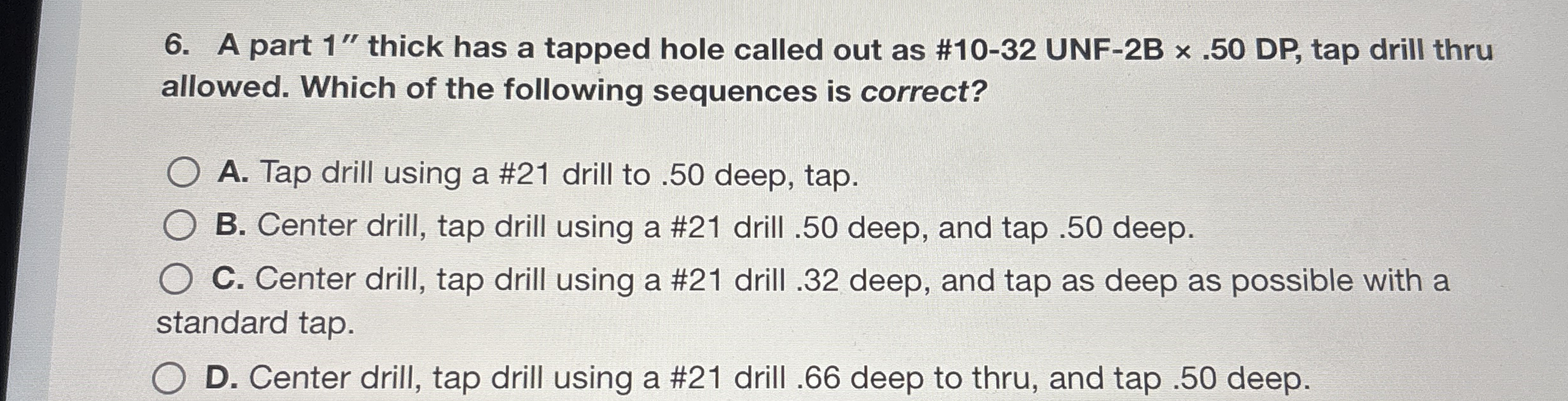 A part 1 ' ' thick has a tapped hole called out