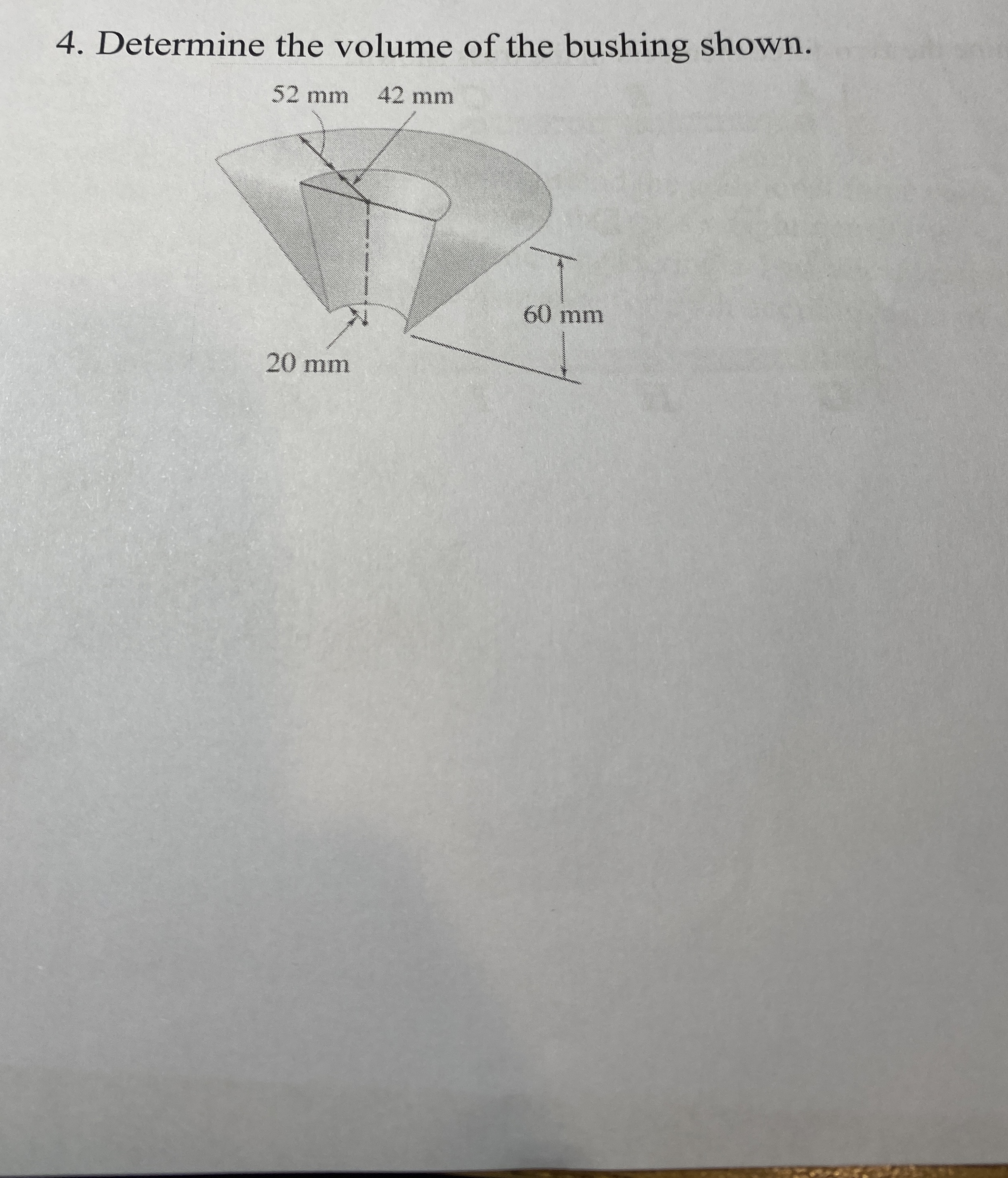 Determine the volume of the bushing shown. 5 2 m