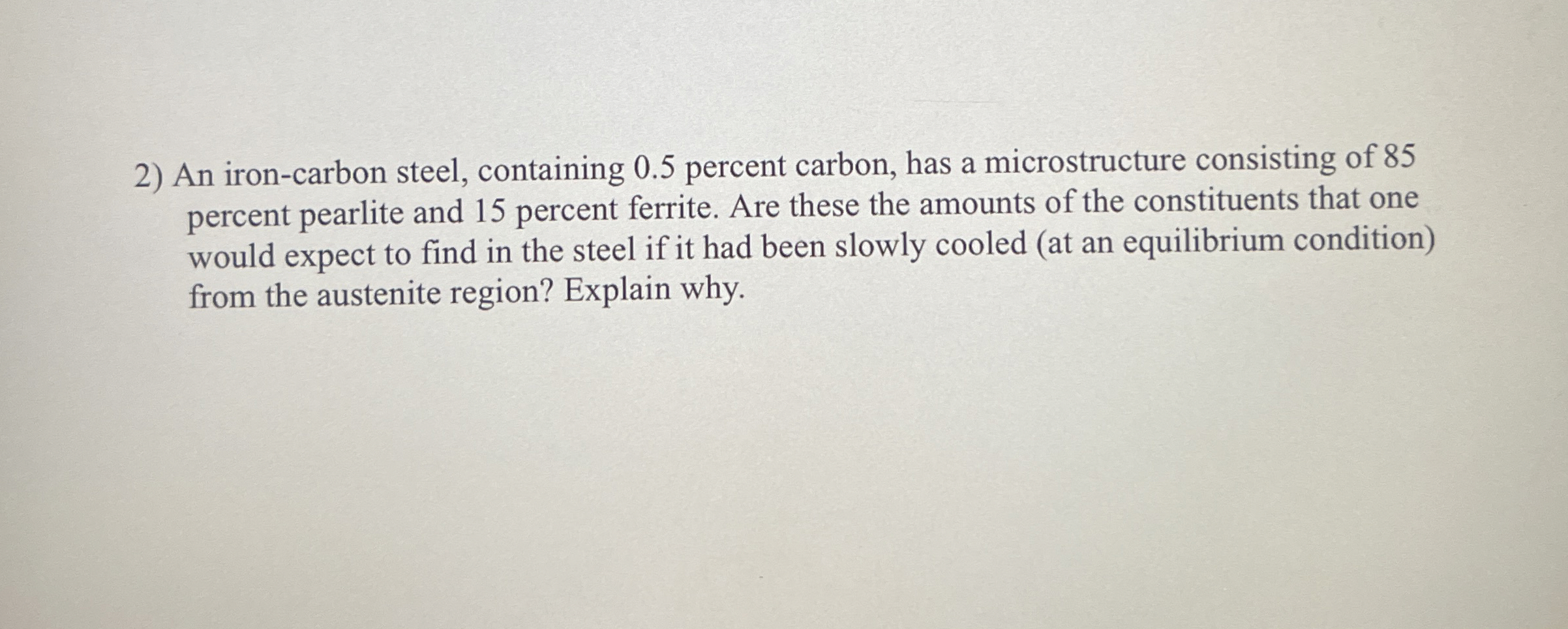 An iron - carbon steel, containing 0 . 5 percent