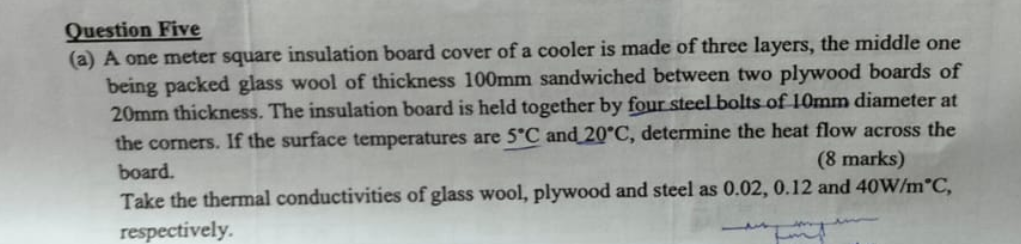Question Five ( a ) A one meter square insulation