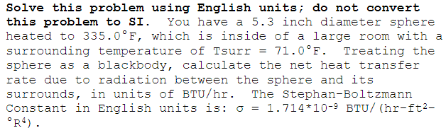 Solve this problem using English units; do not