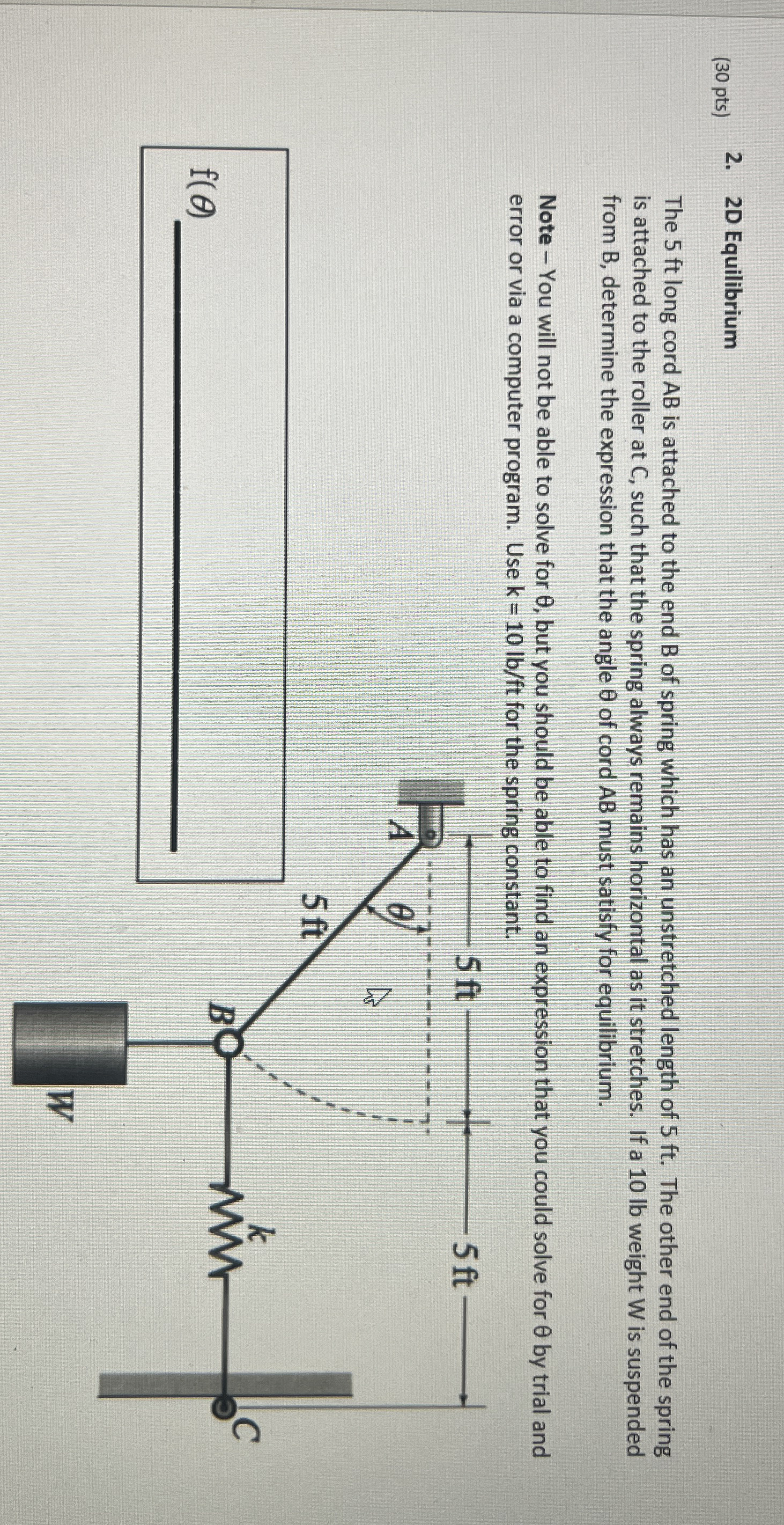 ( 3 0 pts ) 2 . 2 D Equilibrium The 5 ft long