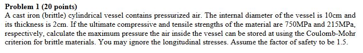 Problem 1 ( 2 0 points ) A cast iron ( brittle )