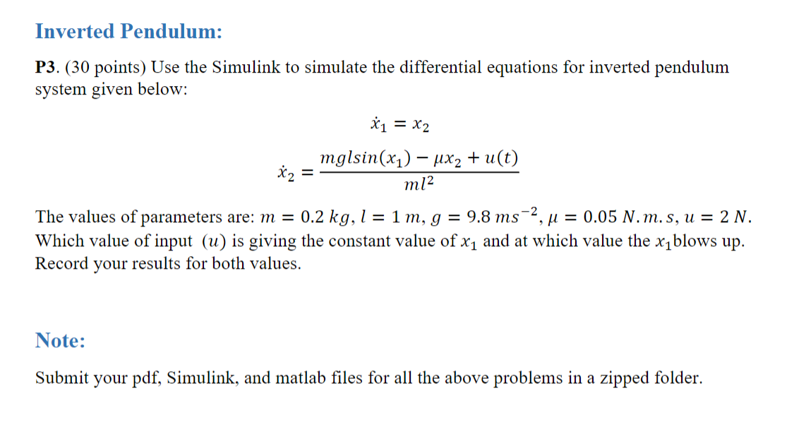Inverted Pendulum: P 3 . ( 3 0 points ) Use the