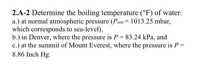 2 . A - 2 Determine the boiling temperature ( F )