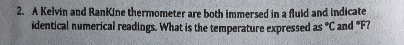 A Kelvin and RankIne thermometer are both