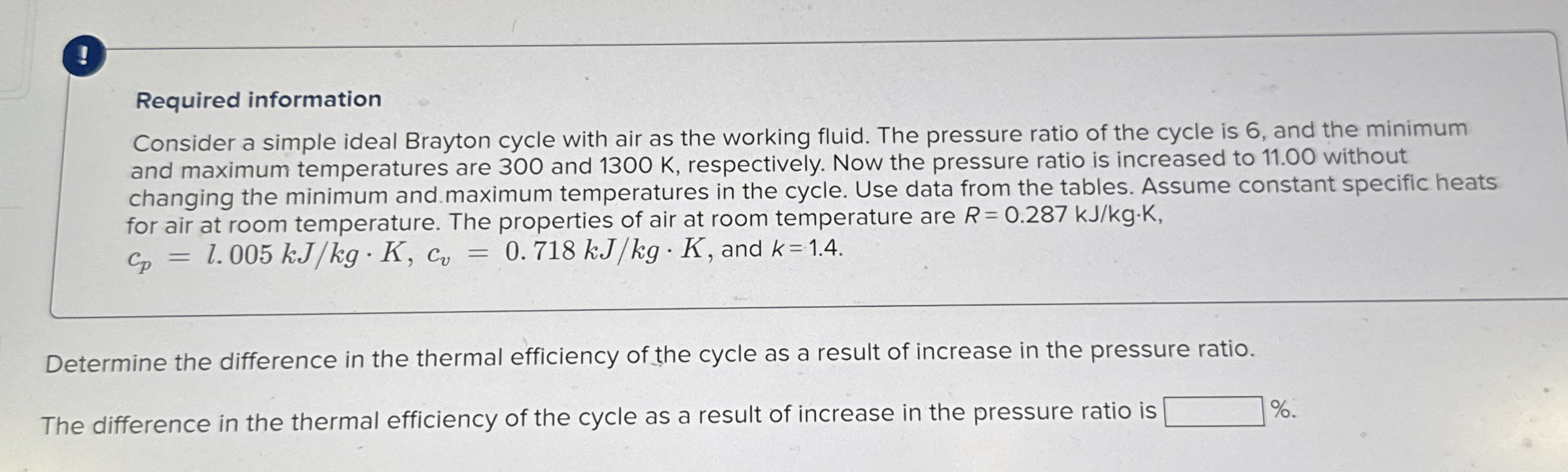 ! Required information Consider a simple ideal