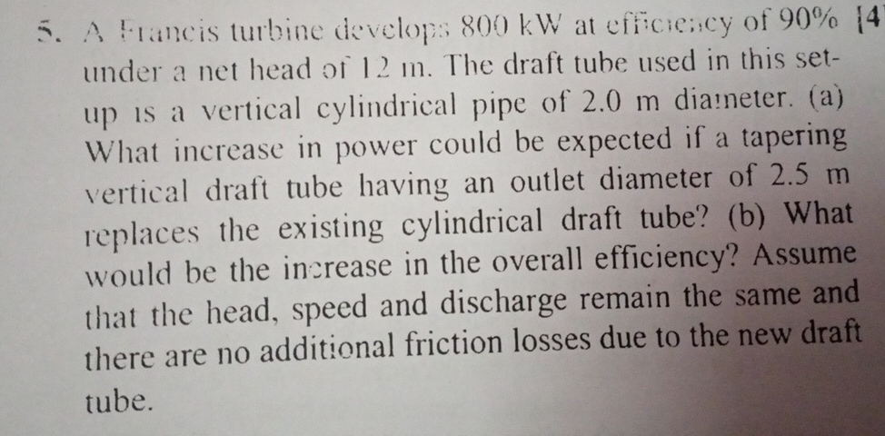 A rancis turbine develop; 8 0 0 kW at efficiency
