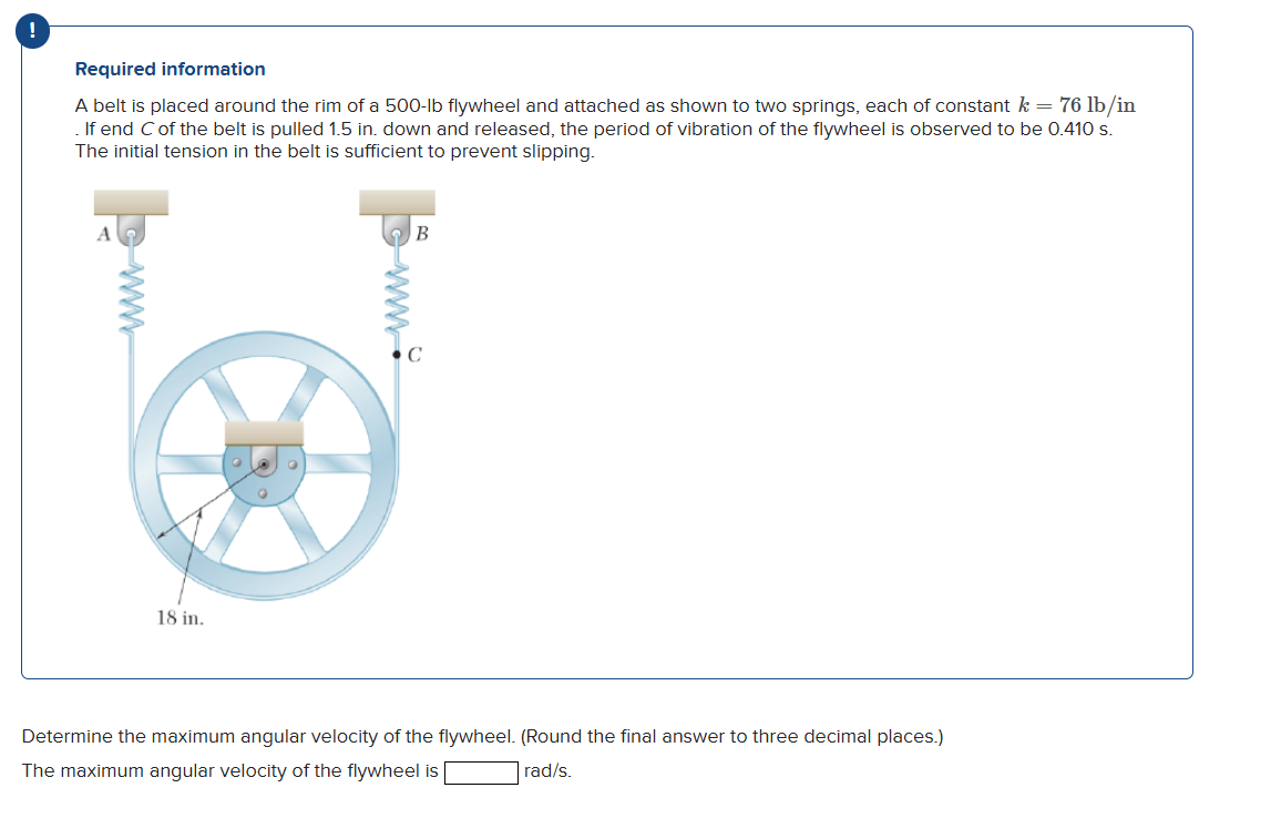 Required information A belt is placed around the