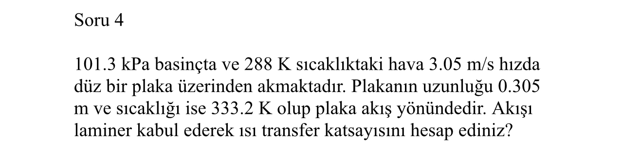 Soru 4 1 0 1 . 3 kPa basin ta ve 2 8 8 K s cakl