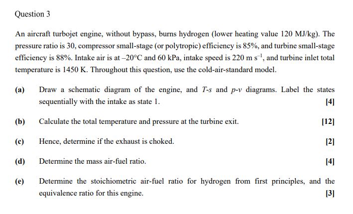 Question 3 An aircraft turbojet engine, without