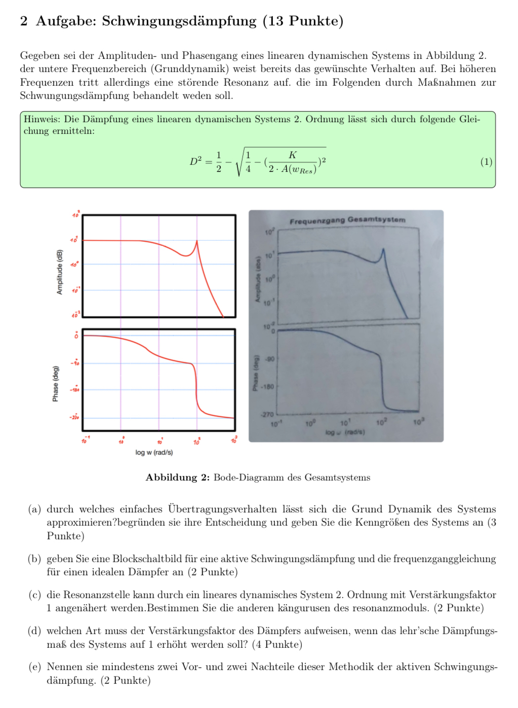 2 Aufgabe: Schwingungsd mpfung ( 1 3 Punkte )