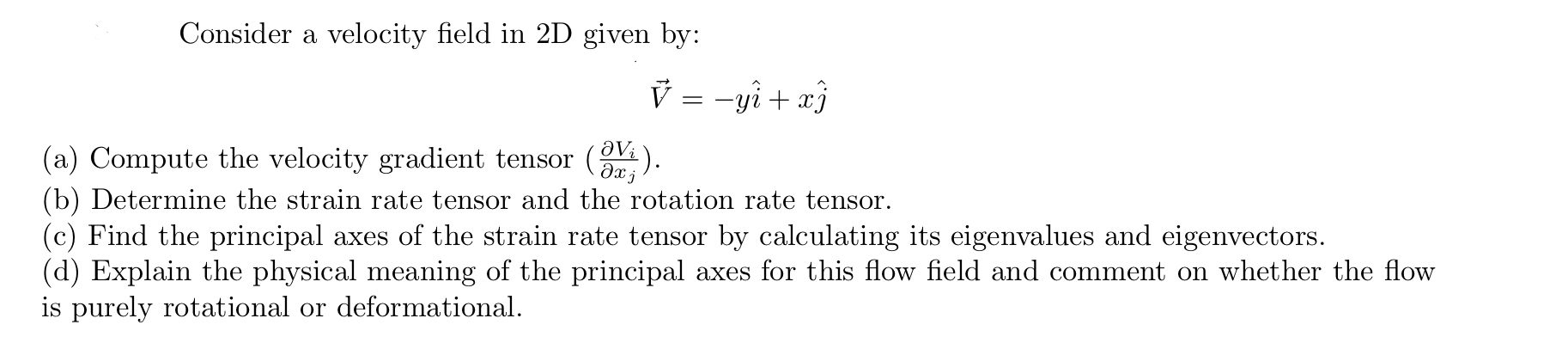 Consider a velocity field in 2 D given by: vec (