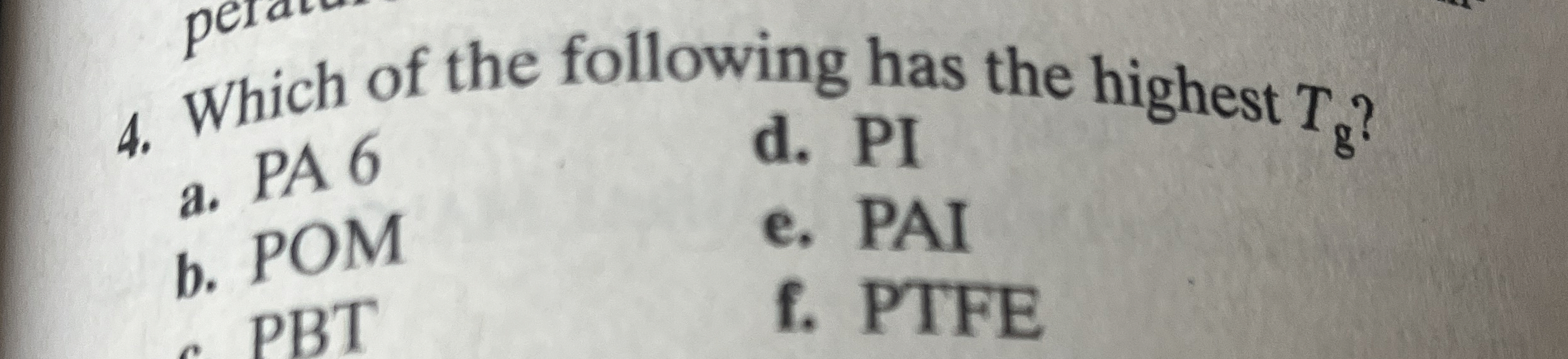 Which of the following has the highest T 8 ? a .