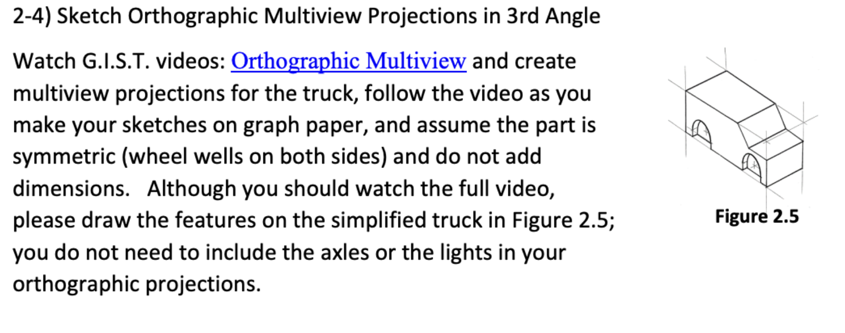 2 - 4 ) Sketch Orthographic Multiview Projections