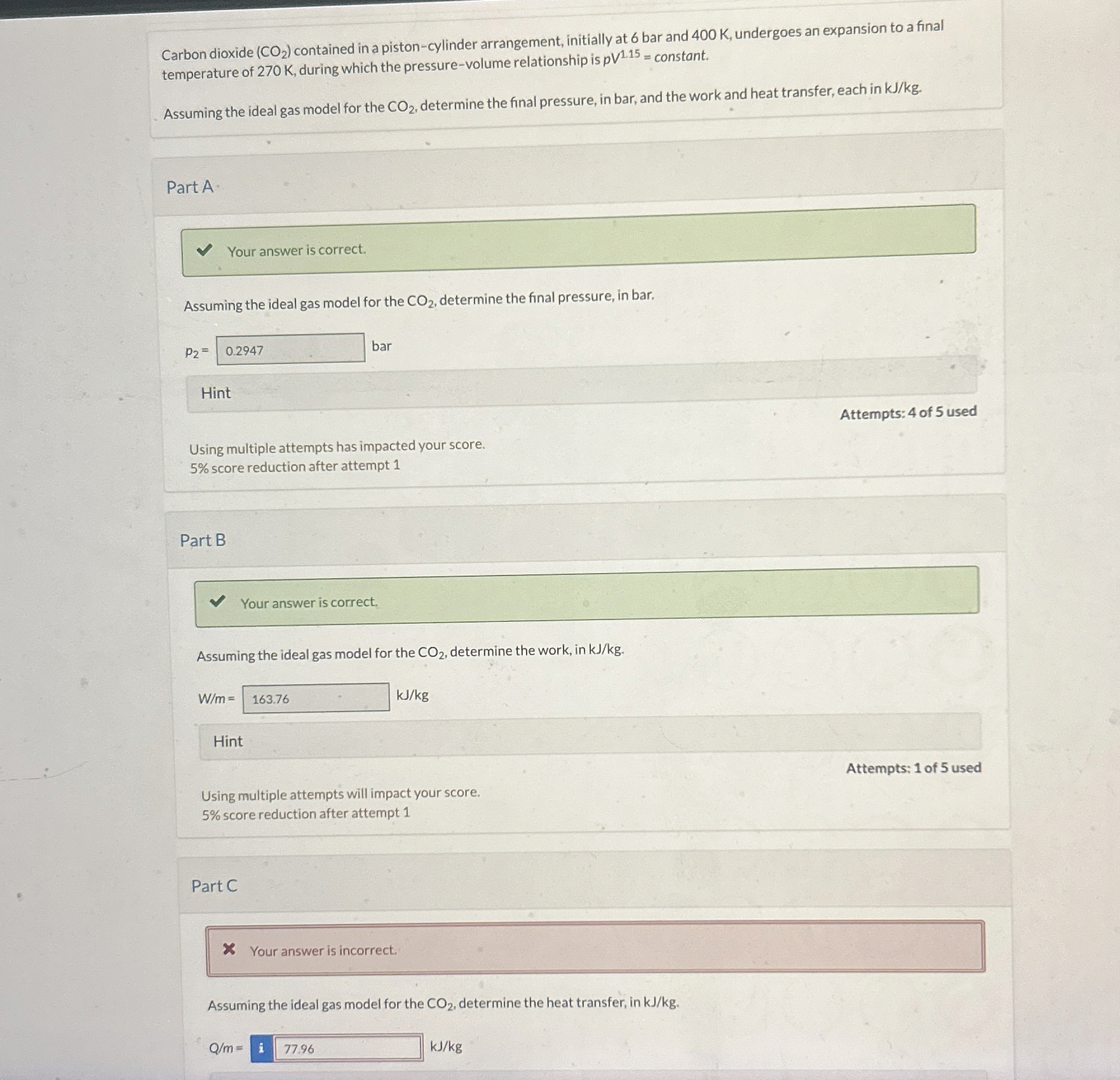 Carbon dioxide ( C O 2 ) contained in a piston -