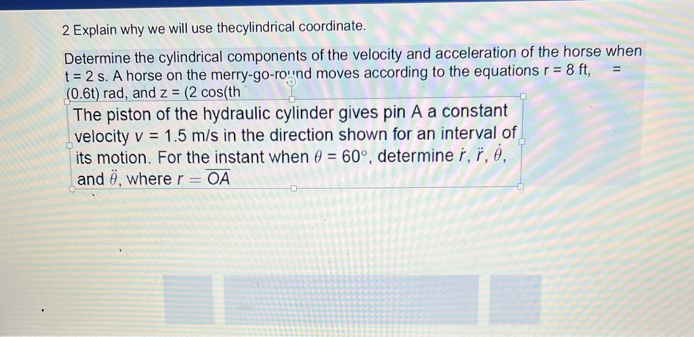 2 Explain why we will use thecylindrical
