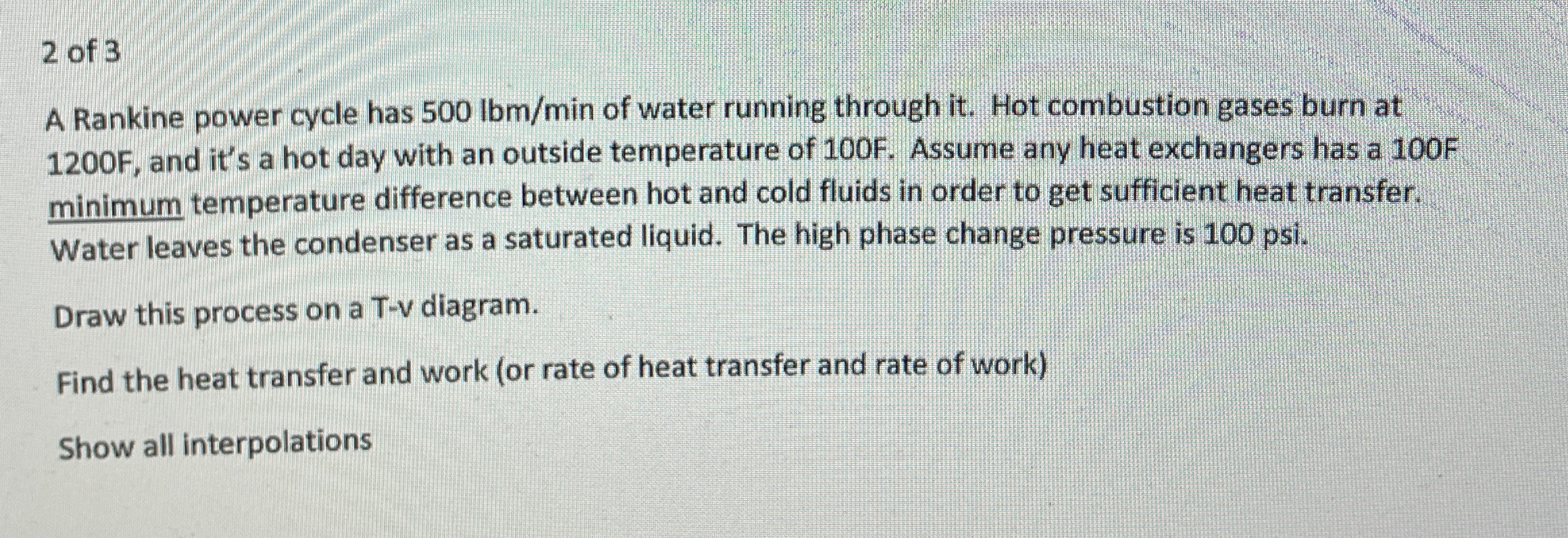 2 of 3 A Rankine power cycle has 5 0 0 l b m m i