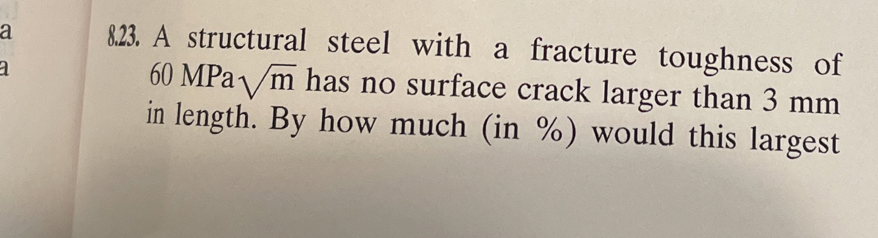 8 . 2 3 . A structural steel with a fracture