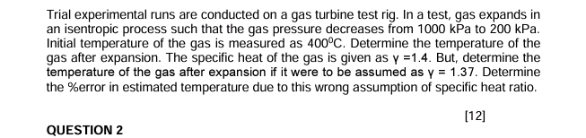 Trial experimental runs are conducted on a gas