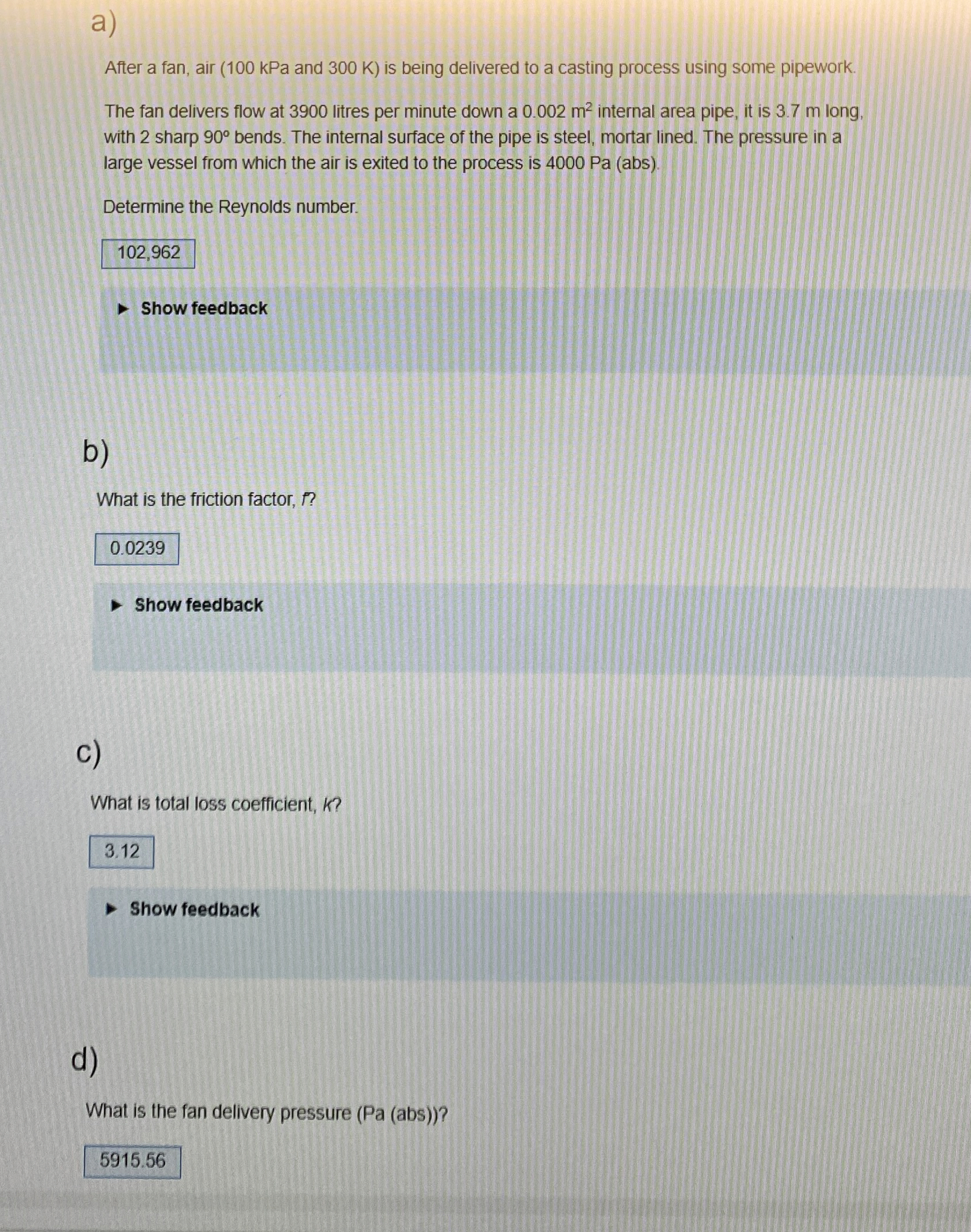 a ) After a fan, air ( 1 0 0 kPa and 3 0 0 K ) is