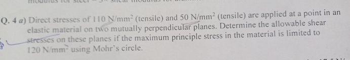 Q . 4 a ) Direct stresses of 1 1 0 N m m 2 (