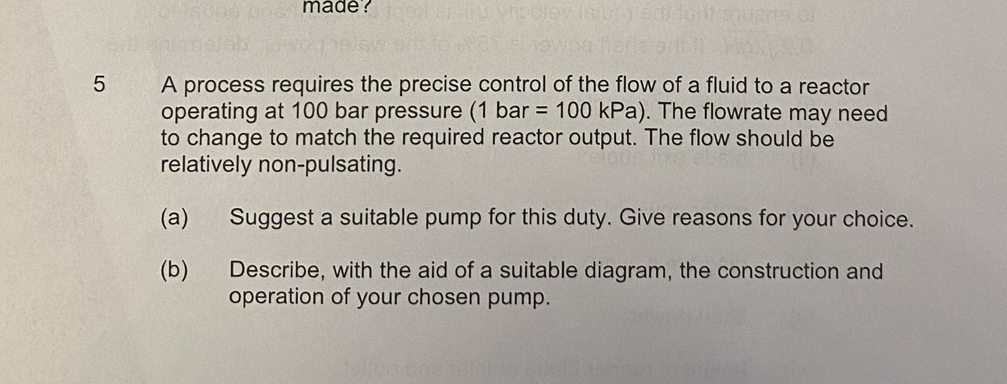 5 A process requires the precise control of the