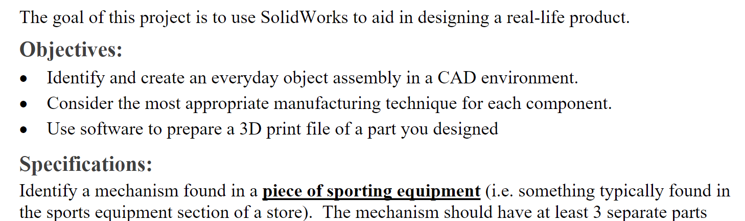 The goal of this project is to use SolidWorks to