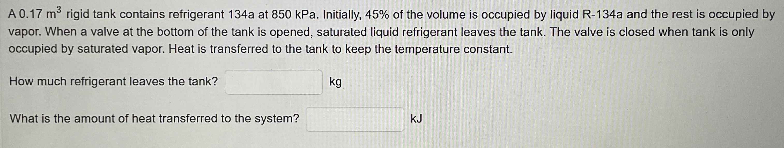 A 0 . 1 7 m 3 rigid tank contains refrigerant 1 3