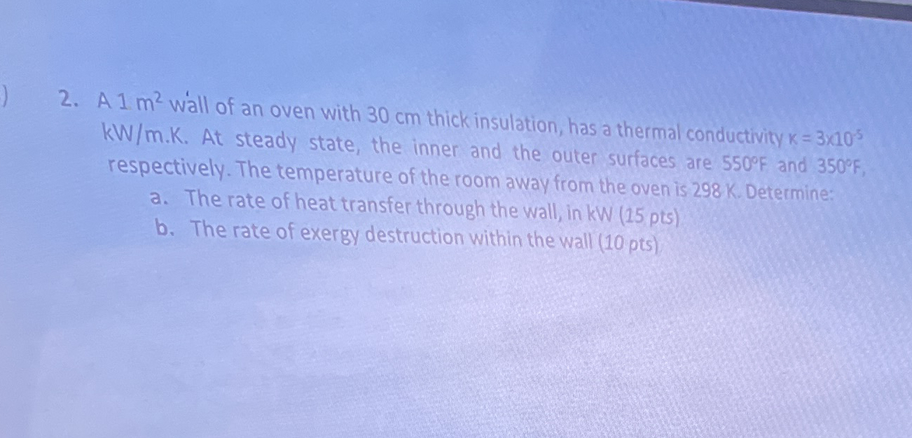 A 1 m 2 wall of an oven with 3 0 cm thick