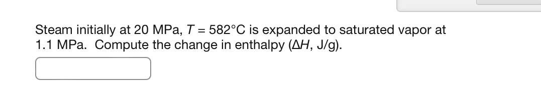 Steam initially at 2 0 MPa, T = 5 8 2 C is