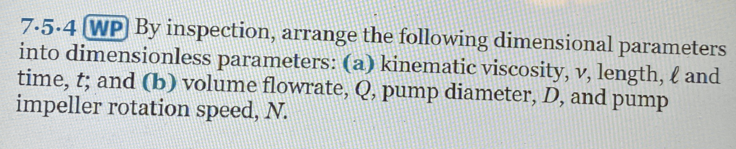 7 . 5 . 4 WP By inspection, arrange the following