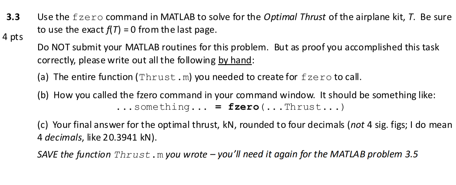 . . . something... = fzero ( . . . Thrust... ) (