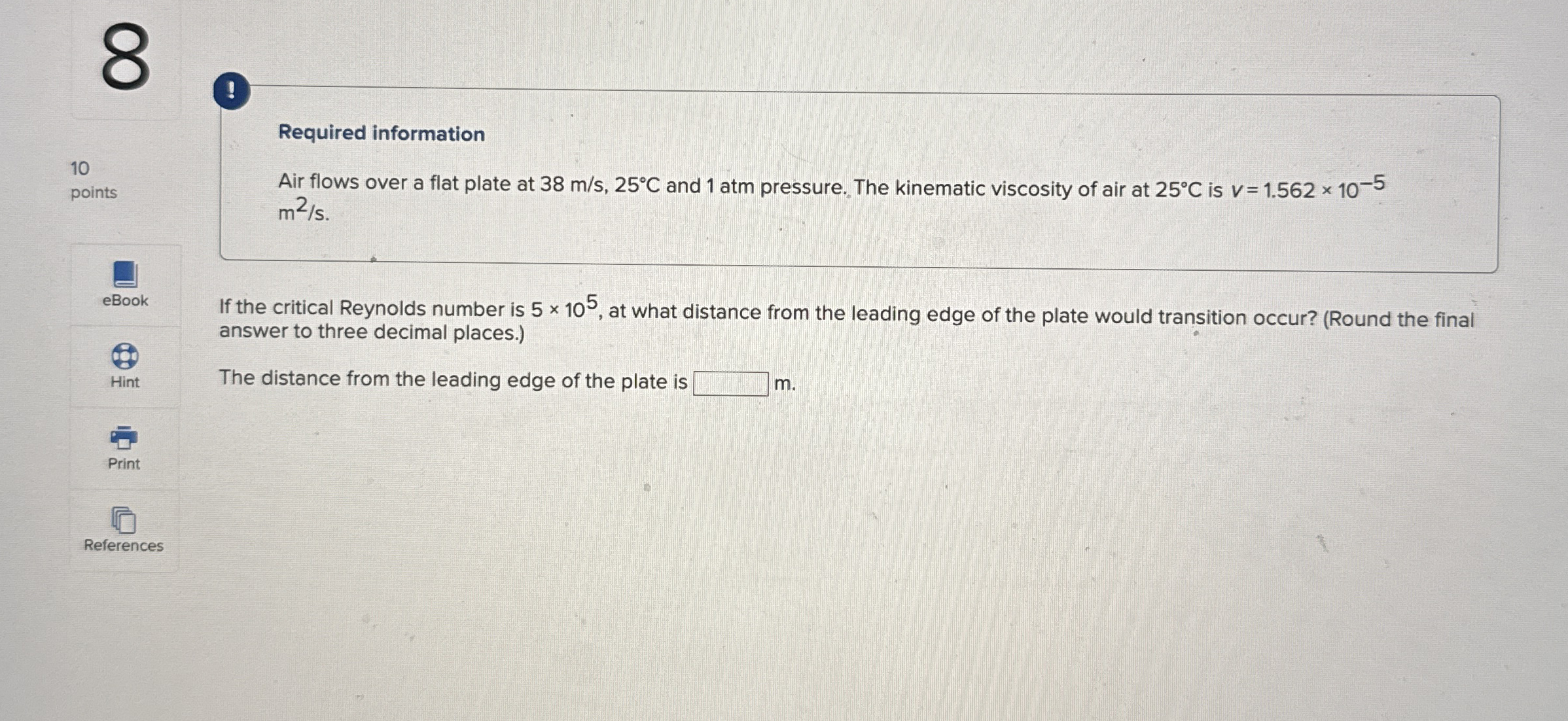 ! Required information 1 0 points Air flows over