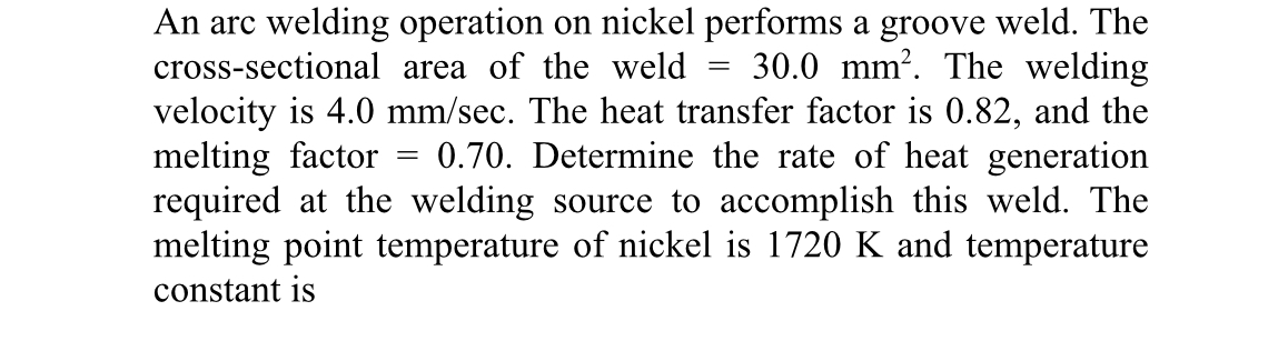 An arc welding operation on nickel performs a