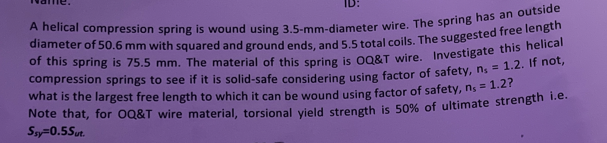 A helical compression spring is wound using 3 . 5